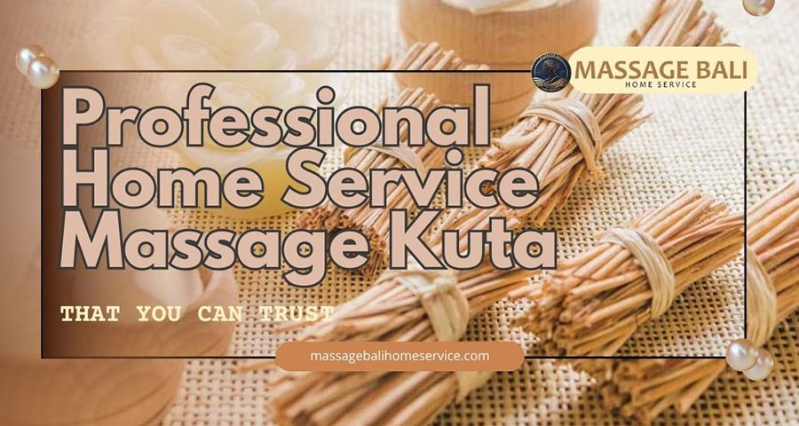 home service massage kuta, home service massage services, massage bali home service, massage services in kuta, on-call massage service, professional home service massage