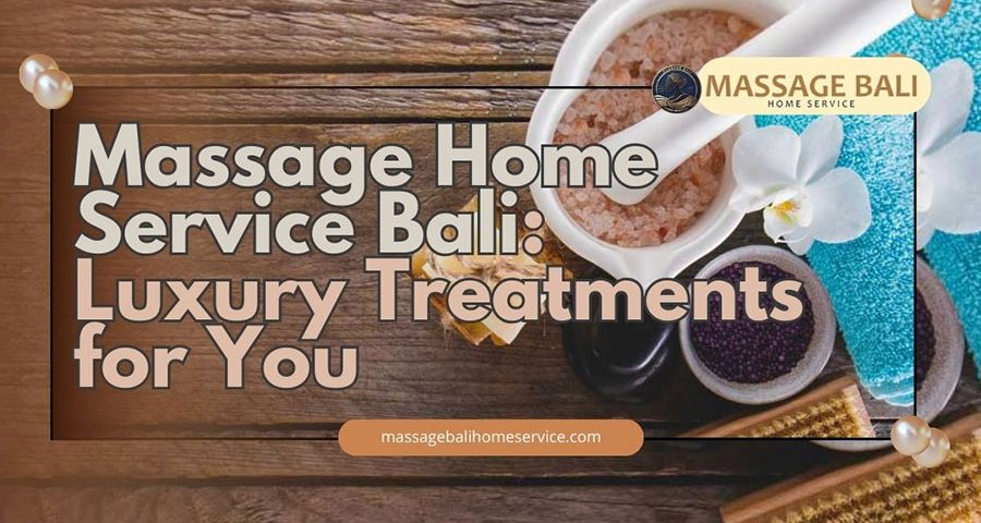 bali massage home service, balinese traditional massage, body relaxation treatment, deep tissue massage, home massage bali, massage & scrub, massage bali home service, massage for two, massage home service bali, massage services in bali, thai massage, treatments in bali